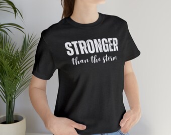 Encouragement Shirts For Women, Motivational Stronger Than The Storm T Shirt, Inspirational Gifts For Teen Girls, Empowerment Shirt