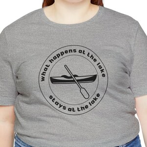 What Happens at the Lake Stays at the Lake Tshirt, Funny Lake Tshirt, Lake Camping Shirt, Hiking shirt, Outdoor Shirt