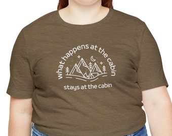 What Happens at The Cabin Stays at The Cabin Shirt, Funny Camping Shirt, Camper Shirt, Camping Shirt, Adventure Shirt, Camp Lover Shirt