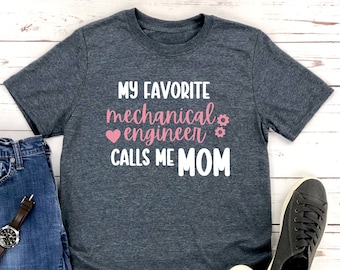 Mom of the Mechanical Engineer T-Shirt, Engineer Mom T Shirt, Engineering Mom Gift For Her, Funny Engineer Mom Gift Tee, Engineer Mom Shirt
