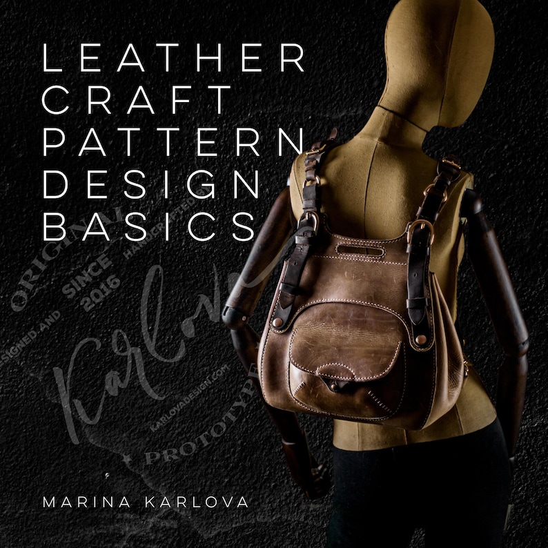 May include: A brown leather bag with a flap and buckles, worn on a mannequin. The text "LEATHER CRAFT PATTERN DESIGN BASICS" is displayed above the mannequin. The text "ORIGIN SIGNED AND SINCE 2016 HANDCRAFTED" is displayed below the mannequin.