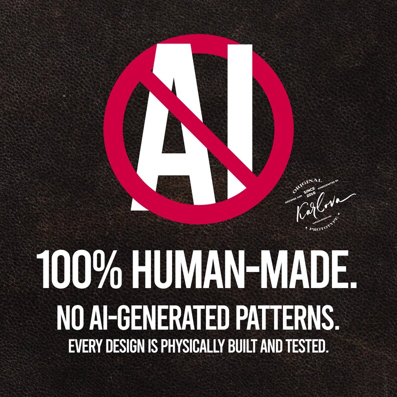 May include: A black textured background featuring a large white AI text with a red prohibition circle overlay. Text reads: 100% HUMAN-MADE. NO AI-GENERATED PATTERNS. EVERY DESIGN IS PHYSICALLY BUILT AND TESTED. Includes a small circular Karlova logo.