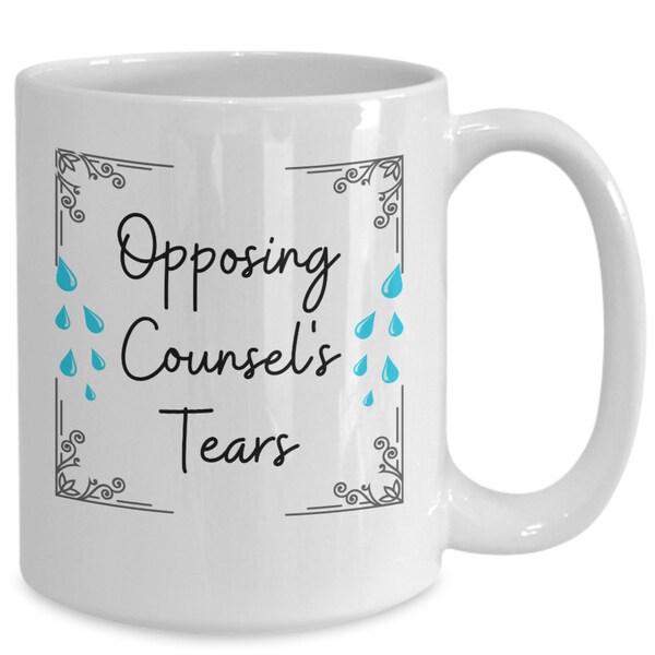 Opposing Counsel #39 s Tears Mug Etsy Opposing Counsel #39 s Tears Mug Etsy