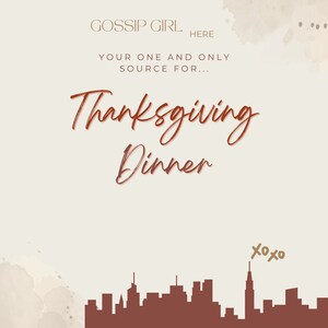 Thanksgiving Dinner Invitation- Gossip Girl themed