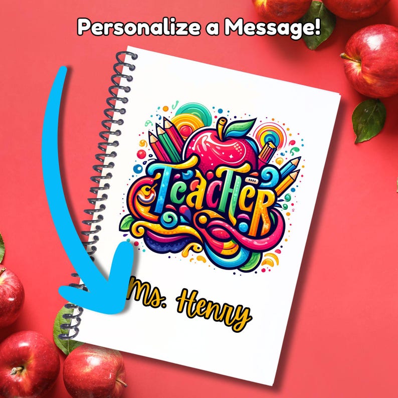 May include: A white spiral notebook with a colorful illustration of a teacher's apple, pencils, and the word "Teacher" in a whimsical font. The notebook is personalized with the name "Ms. Henry".