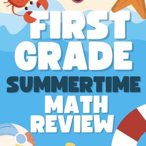 Può includere: Uno sfondo blu con le parole "FIRST GRADE SUMMERTIME MATH REVIEW" in bianco e blu. L'immagine include illustrazioni di cartoni animati di un granchio, occhiali da sole, stella marina, pallone da spiaggia, fiore e salvagente.