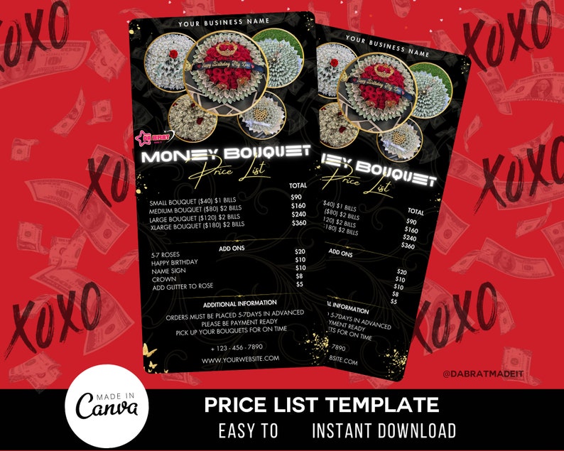 May include: A black and gold price list template for money bouquets. The template includes a price list for different sizes of bouquets, as well as add-ons such as roses, happy birthday, name sign, crown, and glitter to rose. The template also includes additional information about ordering and payment. The template is easy to use and can be downloaded instantly.