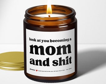 Look at you becoming a mom candle, Funny baby shower gift, Unique present for pregnancy announcement, Rude scented candles