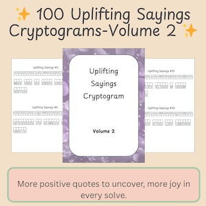 May include: A book titled "100 Uplifting Sayings Cryptograms - Volume 2" with a purple cover. The book features cryptogram puzzles with positive quotes. The image also shows sample pages with cryptograms and the text "More positive quotes to uncover, more joy in every solve."