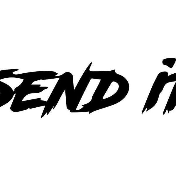 Send It Vinyl Decal for Cars, Trucks, SUVs