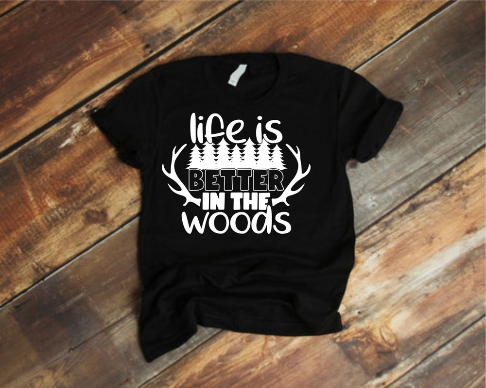Life Is Better In The Woods Deer Hunting Shirt, Hunt, Funny Hunting Sweatshirt, Deer ,Duck, Hunting Gift, Cool Hunters Shirt, Dad Shirt Alwasky