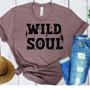 Wild soul T-shirt, Graphic Tee, Women Shirt, Cowgirl Shirt, Boho Cowgirl, Country Shirt, women&#39;s rock n roll, rocker tshirt,