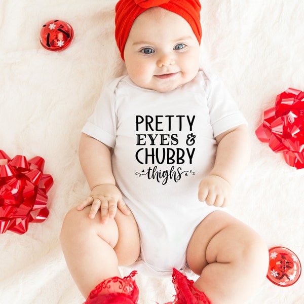 Pretty Eyes and Chubby Thighs Baby Clothes Etsy