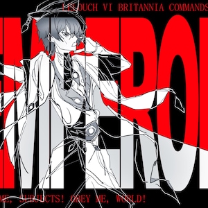 May include: An anime-style illustration featuring a character in a white and black outfit with a hat, set against a bold red and black background. The word "EMPEROR" is prominently displayed, with text that reads "OUCH VI BRITANNIA COMMANDS YOU!" and "OBEY ME, SUBJECTS! OBEY ME, WORLD!"