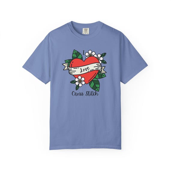 I Love Cross Stitch Unisex Garment-Dyed T-Shirt, Cross Stitch Shirt