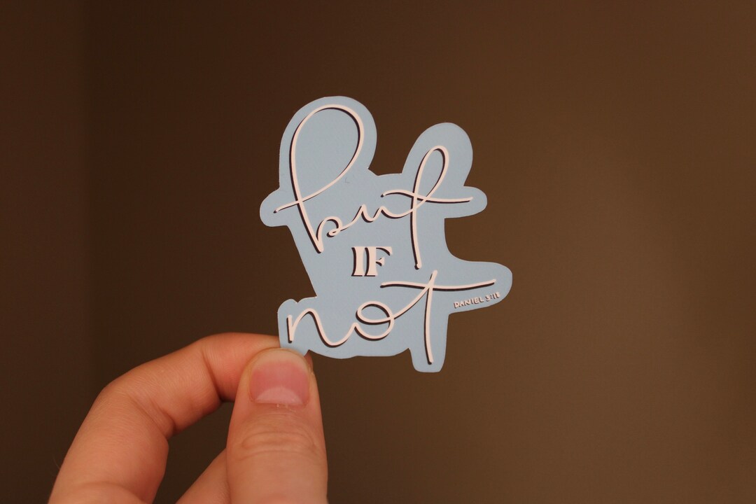 However Sticker But If Not Sticker | Laptop Decal | Water Bottle | Decal | Vinyl ...