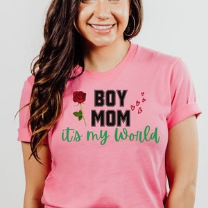 Boy mom it&#39;s my world, Boy Mom TShirt, Mom TShirt, Cute Mom TShirt, New Mom, Mother’s day, Girly Mom, New Mom Shirt, Mom gift, mom birthday