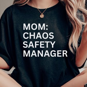 Mom Chaos Safety manager shirt,Funny Mom tee,Funny Mom Shirt,Baby Shower Gift,For Mom,Funny Gift For Mom,Mom Shirt Sayings,Cute mom tshirt