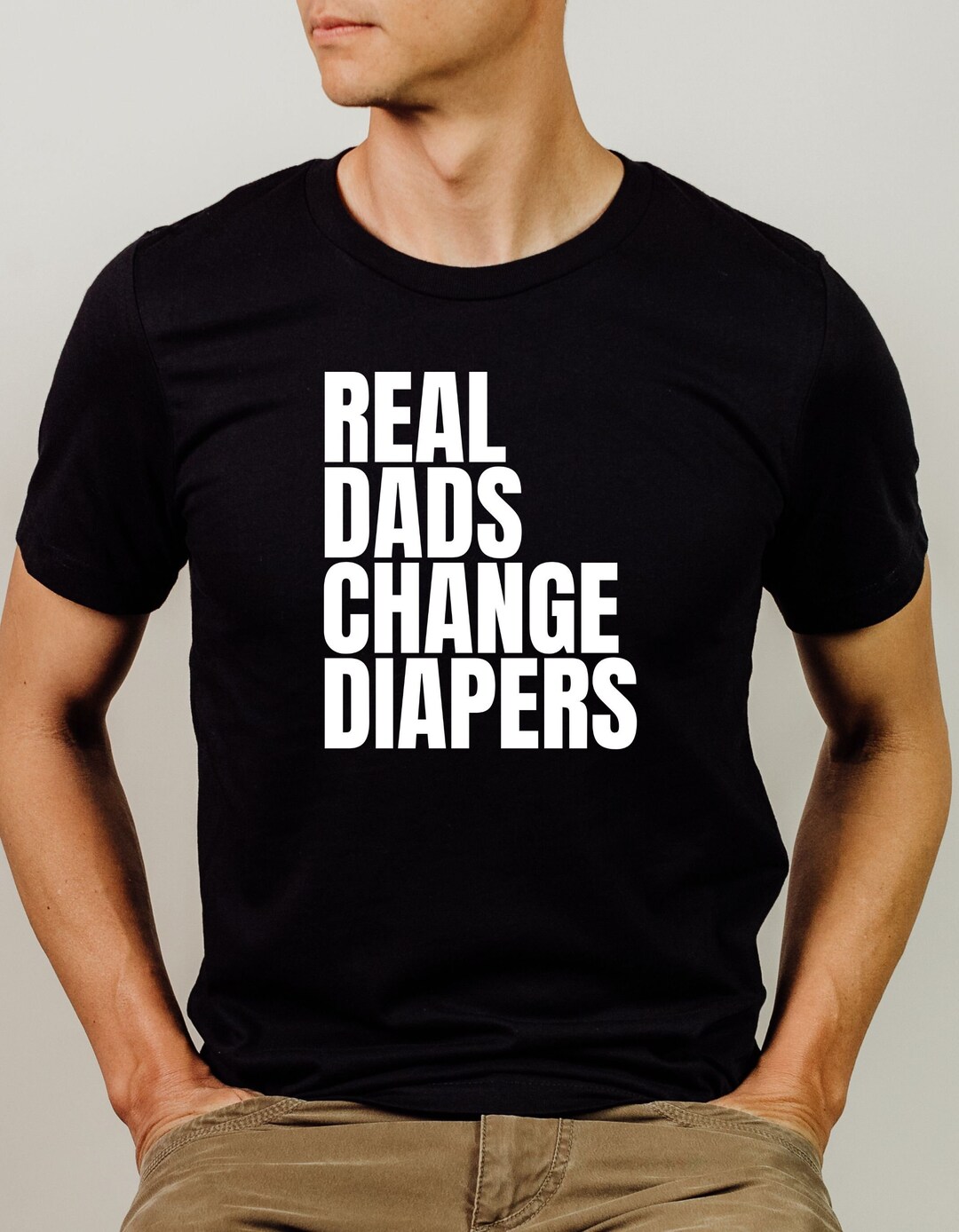 Real Dads Change Diapers, Dada Shirt, Real Dad Shirt,fathers Day Gift, Dad Gift,fun Dad Shirt