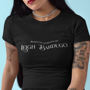 Based on the Books by Leigh Bardugo Tee | Grishaverse | Shadow and Bone
