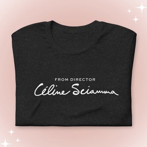 Unter der Regie von Céline Sciamma Tee | Weibliche Direktoren | Film Themen Shirt | Portrait einer brennenden Dame