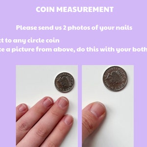 Peut inclure: Deux photos montrant une main &agrave; c&ocirc;t&eacute; d'une pi&egrave;ce d'argent. Les instructions sur la page au-dessus des photos disent "Veuillez nous envoyer 2 photos de vos ongles. &Agrave; c&ocirc;t&eacute; de n'importe quelle pi&egrave;ce ronde. Prenez une photo d'en haut, faites-le avec vos deux mains."