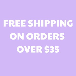 May include: Purple background with white text that reads "FREE SHIPPING ON ORDERS OVER $35".