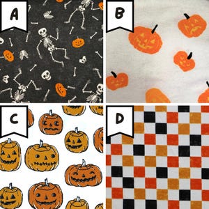 May include: Four Halloween-themed fabric patterns. A: Black fabric with white skeletons and orange pumpkins. B: White fabric with orange pumpkin illustrations. C: White fabric with orange jack-o'-lanterns. D: Orange, black, and white checkered pattern.
