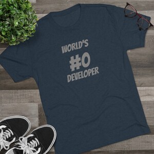 World's #0 Developer - Software Engineer Shirt, Programmer Shirt, Coder Shirt, Developer Gift, Holiday Gift, Comfortable image 3