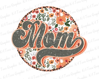 Floral Mom PNG, Retro Mama Png, Groovy Mama Png, Mom Png, Mama Shirt Design, Mother's Day Png, Sublimation Png, Printable Files