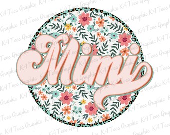 Floral Mimi PNG, Retro Mimi Png, Mimi Shirt Design, Mother's Day Png, Grandma Png, Gift For Mimi, Mimi Sublimation Design, Printable File