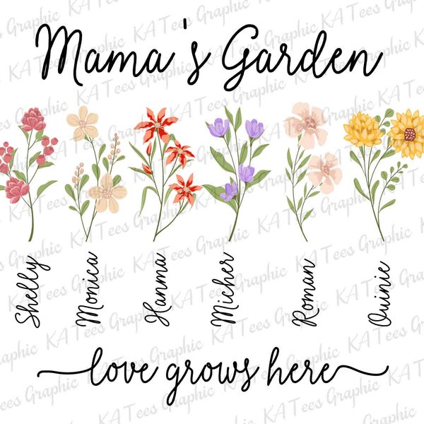 Personalized Mama's Garden PNG, Love Grows Here Png, Mama's Garden Png, Mother's Day Png, Personalized Gift, Mama Png, Gift For Mama