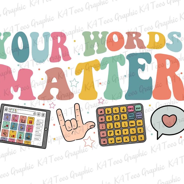 Your Words Matter PNG, AAC SPED Teacher Inclusion Png, Language Special Education Png, Book Lovers Png, Words Matter Png, Digital Download