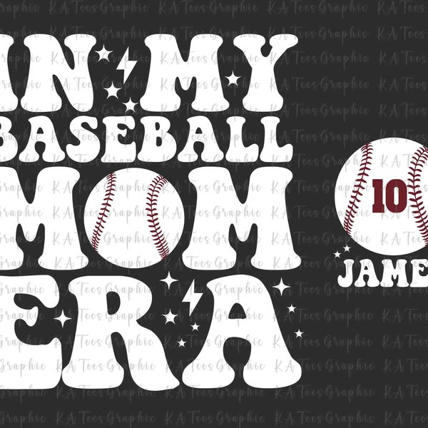 Custom Name In My Baseball Mom Era SVG, Baseball Mama Svg, Baseball Mom Svg, Baseball Mom Shirt Svg, Mother's Day Svg, Baseball Svg