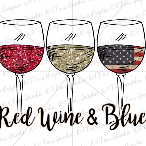 Red Wine Blue Png, Patriotic Wine Glass 4th Of July Png, Fourth Of July T Shirt Design, Independence Day Png, Sublimation Design