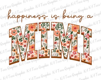 Happiness Being A MiMi Png, Floral MiMi Png, Floral MaMa Png, Mom Sublimation Png, Mama Shirt Design, Mother's Day Png, Sublimation Design