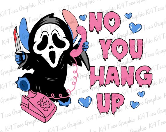 No You Hang Up SVG, Halloween Svg, Ghost Face Calling, Horror Movie Halloween Svg, Spooky Svg, Halloween PNG For Shirt, Cricut Cut Files