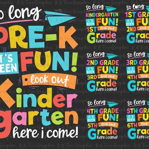 So Long pre k it's Been Fun Look Out Kindergarten Here i Come svg - Pre-k, Kindergarten, 1st, 2nd, 3rd, 4th, 5th Grade Instant Download