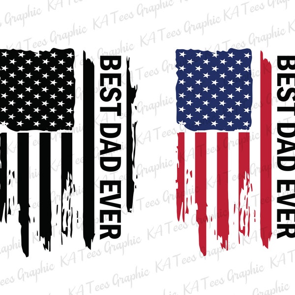 Best Dad Ever SVG, Dad Svg, American Flag Svg, Dad Svg, Father's Day Svg, Dad Day Svg, Gift For Dad, Dad Life Svg, Digital Download