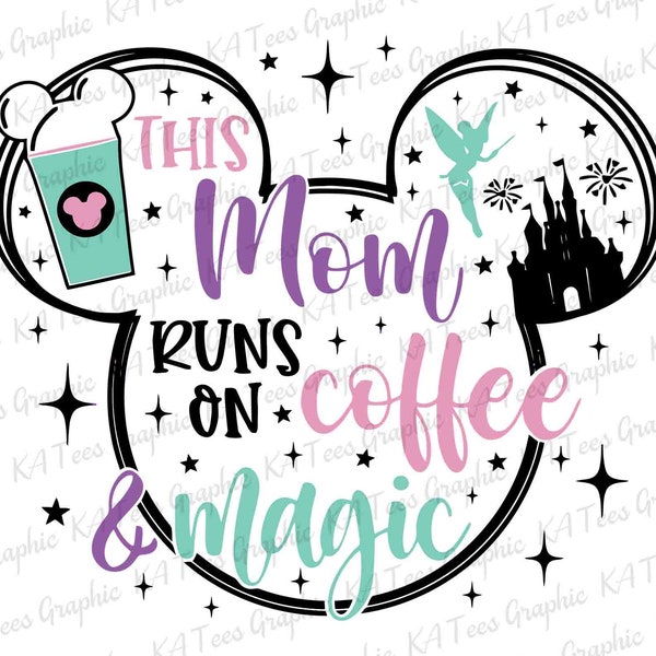 This Mom Runs On Coffee And Magic SVG, Retro Mouse Mom Svg, Mother's Day Svg, Mom Trip Svg, Mom Shirt, Vacay Mode Svg, Digital Download