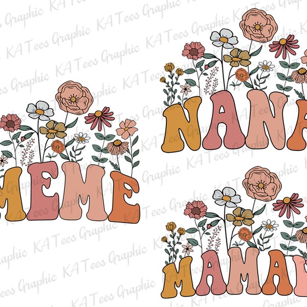 Bundle Floral Meme PNG, Retro Nana Png, Mamaw Flower Png, Mom Sublimation Png, Mama Shirt Design, Mother's Day Png, Mom Png, Gift For Mom