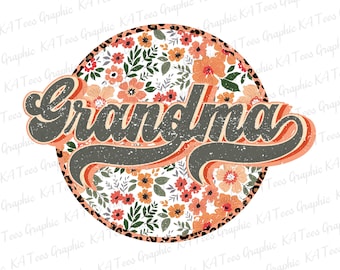 Floral Grandma PNG, Retro Mama Png, Grandma Png, Mom Png, Mama Shirt Design, Mother's Day Png, Sublimation Png, Printable Files