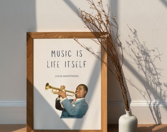 Music is Life Itself Louis Armstrong Inspirational Quote 