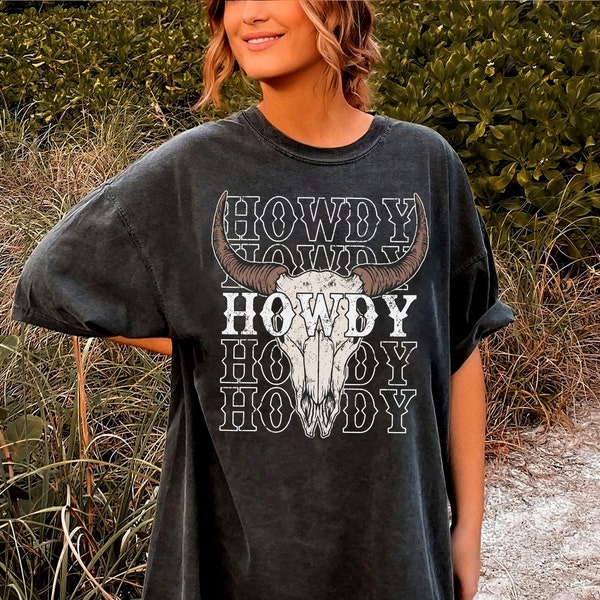 Comfort Colors Howdy T-Shirt Western Graphic Print Tee Oversized Country Concert shirt Dress Vintage Cowboy Bull Skull Nashville Rodeo gift