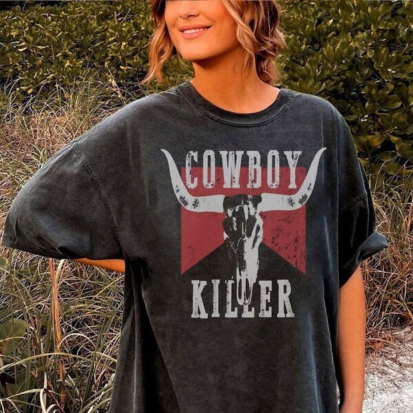 Cowboy Killer Shirt, Country t-shirt, Western Shirt, Southern gift, Country Girl, Vintage Tee, Boho Shirt, Retro Cowgirl cowboy Shirt