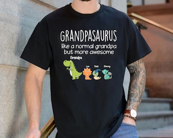 Personalized Grandpasaurus Like A Normal Grandpa But More Awesome Shirts, grandpa shirt, Papa tee, daddy shirts for men, funny dad shirt