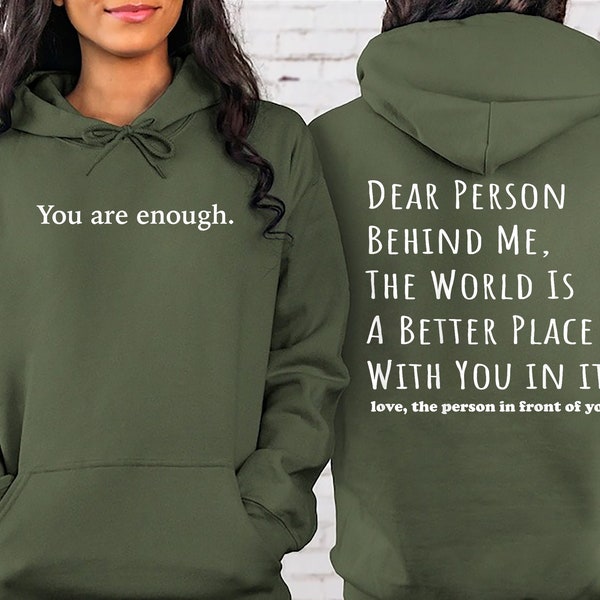 Liebe Person hinter mir Sweatshirt, ästhetischer Hoodie, du bist genug Hoodie, inspirierendes Shirt, be Art Sweatshirt, Geschenk für psychische Gesundheit