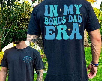 In my BONUS Dad Shirt, Bonus Dad Birthday Gift, Step Dad Gift, Gift for Step Father Fathers Day Gifts for Step Dad Fathers Day Gift