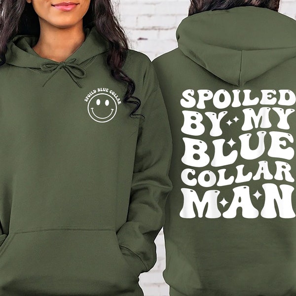 Spoiled By My Blue Collar Man Double-Sided Sweatshirt, Funny Blue Collar Shirts, Retro funny gift, Funny Wife Gifts, Skeleton Hand Hoodies