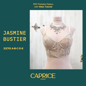 May include: A beige lace bustier on a mannequin, featuring floral embroidery and the text "JASMINE BUSTIER" with size details. The bustier is accessorized with a sparkling necklace. The image also includes the text "PDF Printable Pattern with Video Tutorial" and the brand name "CAPRICE ATELIER".